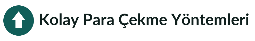 Kolay Para Çekme Yöntemleri